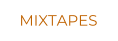 MIXTAPES